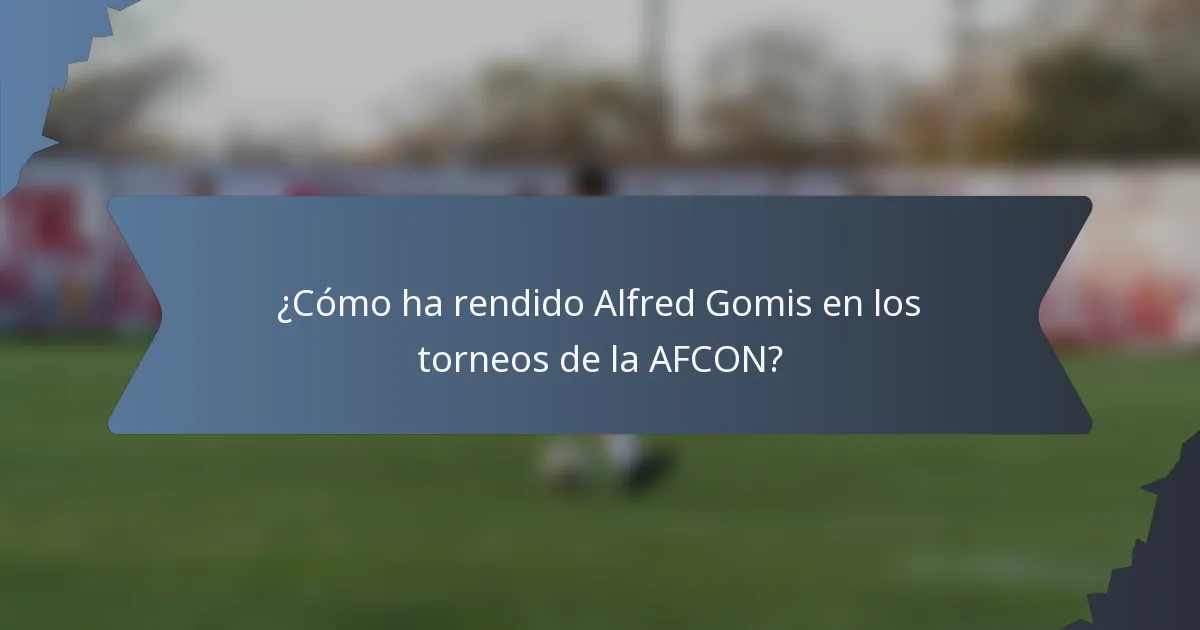 ¿Cómo ha rendido Alfred Gomis en los torneos de la AFCON?